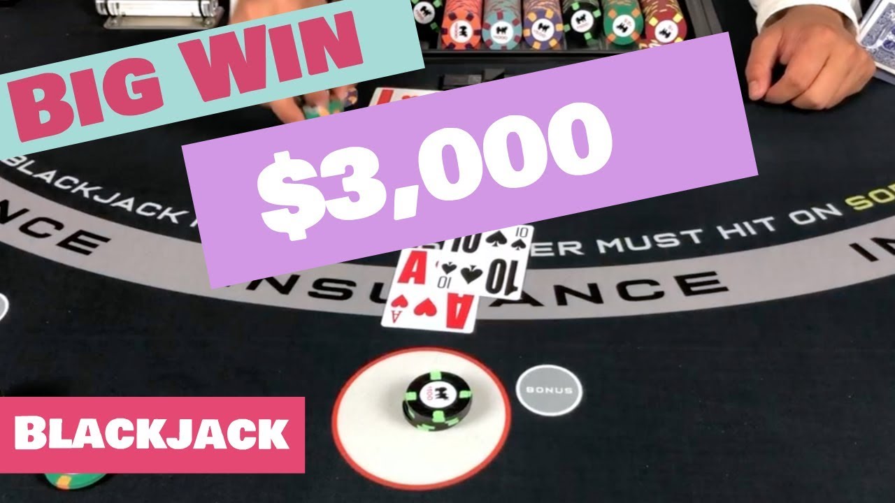 Blackjack from $300 to $3,000 - Great Session