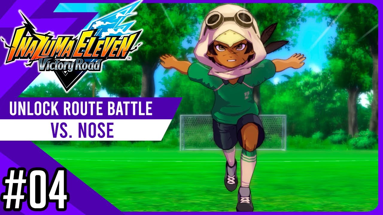 The Inazuma Drop! Nose (Wild) vs My Team | UNLOCK ROUTE #4 | Inazuma Eleven Victory Road
