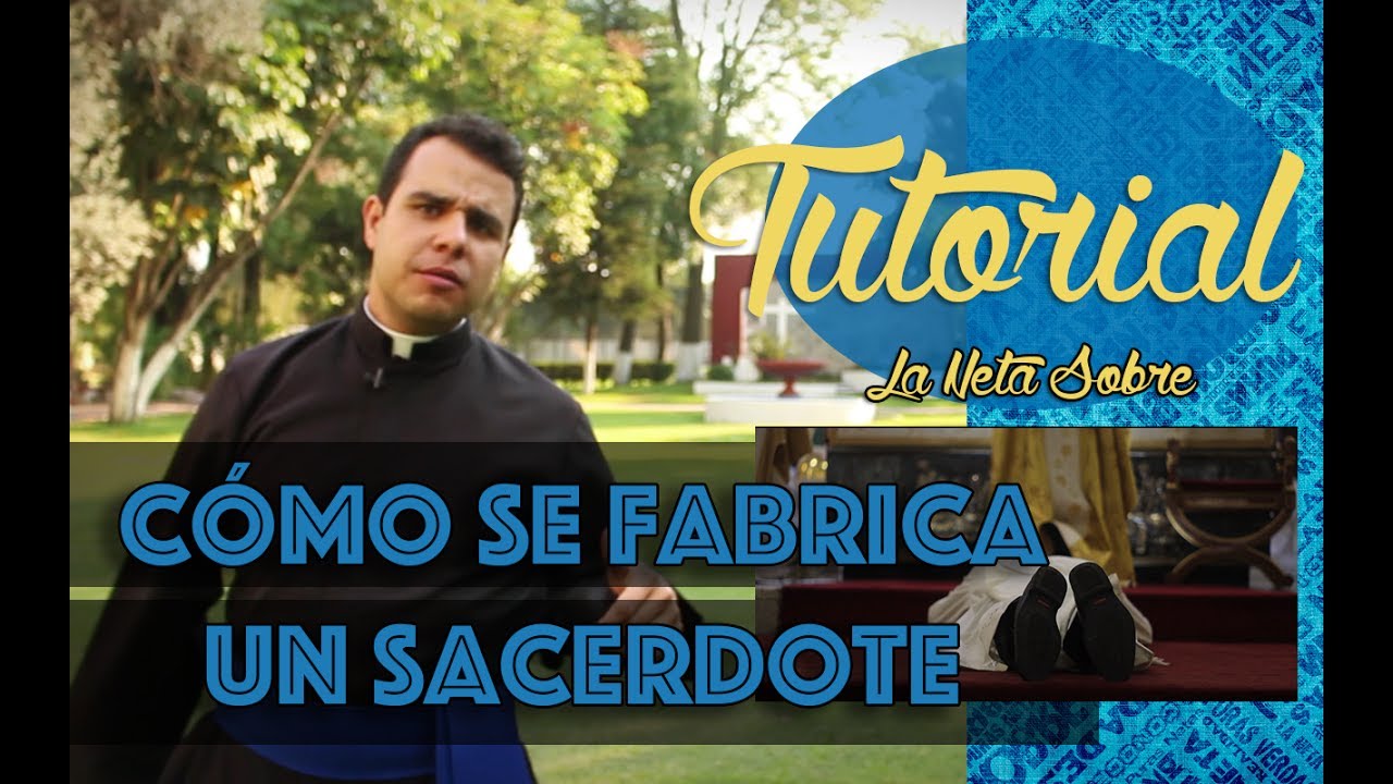 Tuto: C&oacute;mo se fabrica un sacerdote - La Neta Sobre