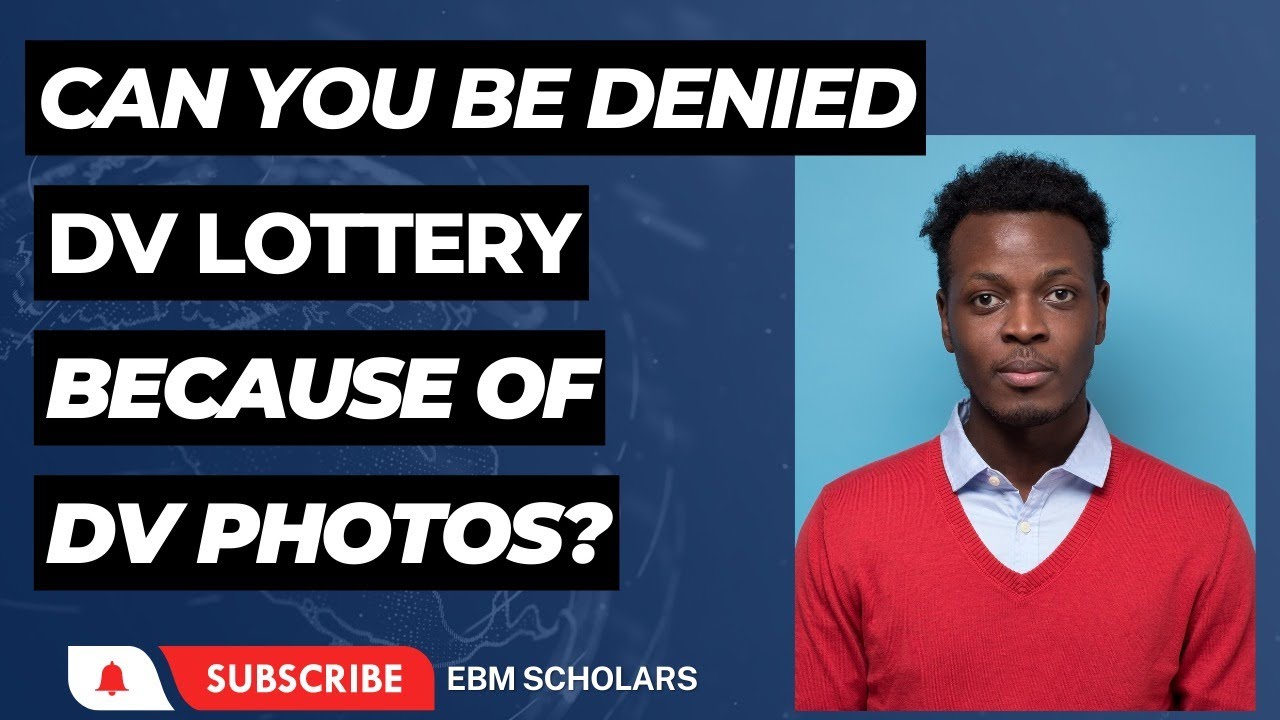 DV Lottery Photo | Why millions of applicants don't win DV Lottery because of the photo