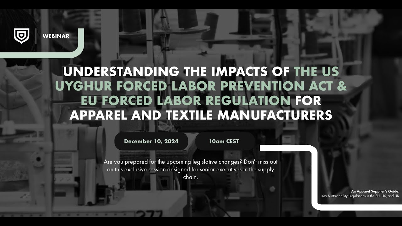 Understanding The Impacts Of The US UFLPA For Apparel And Textile Manufacturers