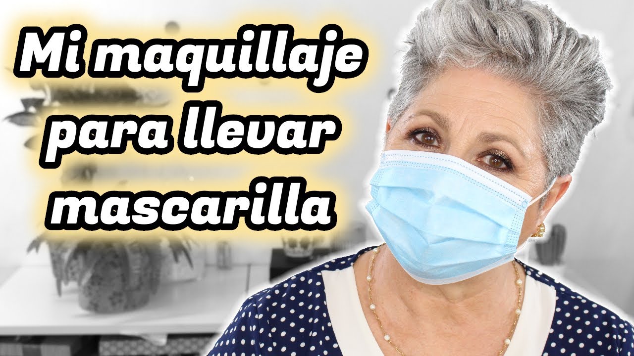 MAQUILLAJE PARA LLEVAR MASCARILLA //Makeupmasde40