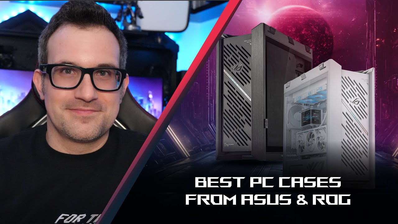 The Best PC Cases for Your Next Build from ASUS and ROG