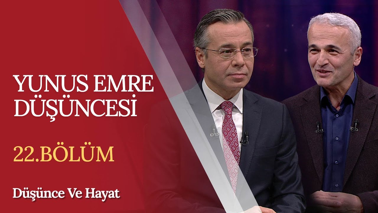 Yunus Emre'nin Şiirlerinde İnsan ve Evren İlişkisi | Düşünce ve Hayat (22. Bölüm)