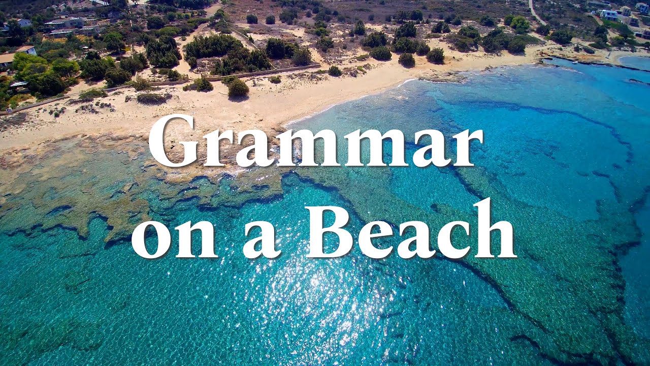 Grammar on a Beach - 3.  Nouns in -ος, -η, -ι