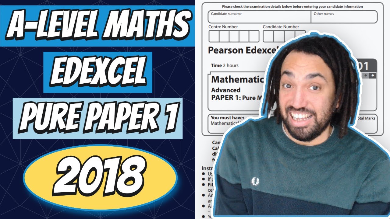 2018 | Edexcel A-Level Maths | Pure Paper 1 Walkthrough