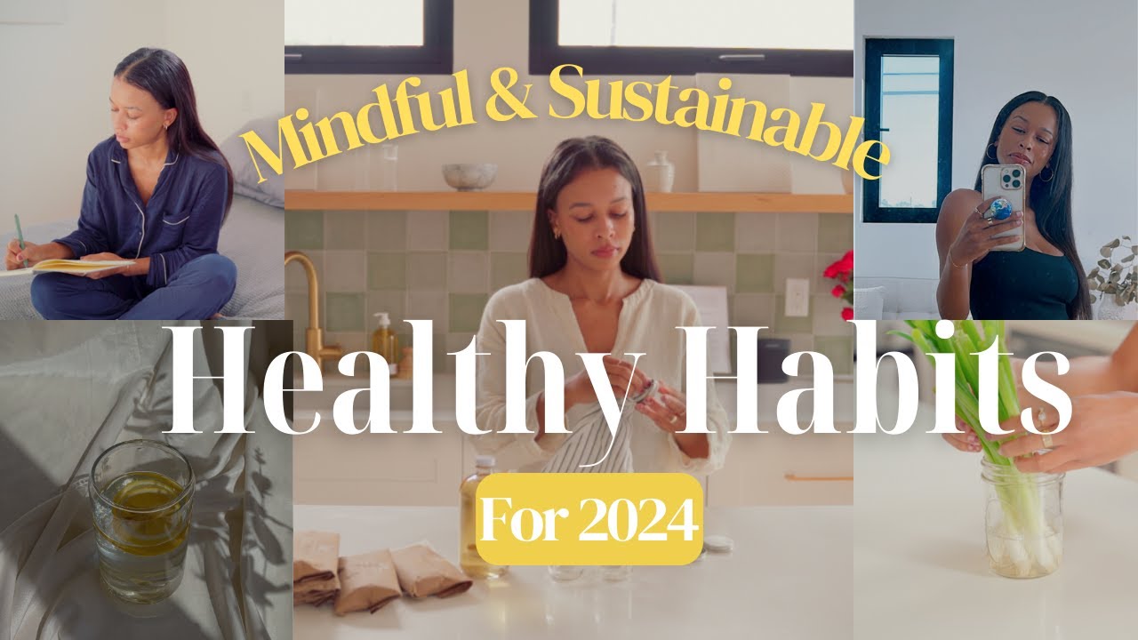 6 Sustainable & Mindful Habits for 2024 ✨To be that girl✨