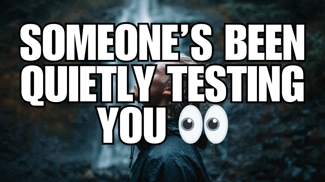 This Person Has Been Secretly Testing You to See If You Truly Care