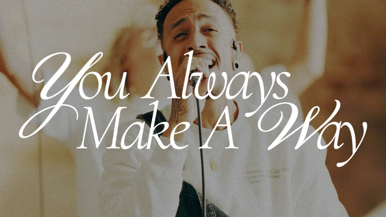 You Always Make A Way (Will Blount) | Radiant Collective