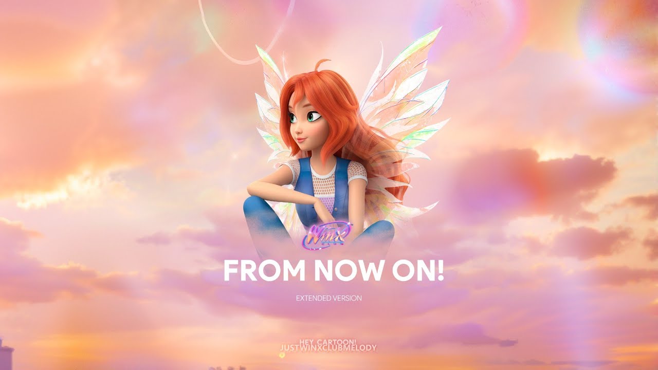Winx Club | FROM NOW ON! EXTENDED Version! (English - Fanmade)