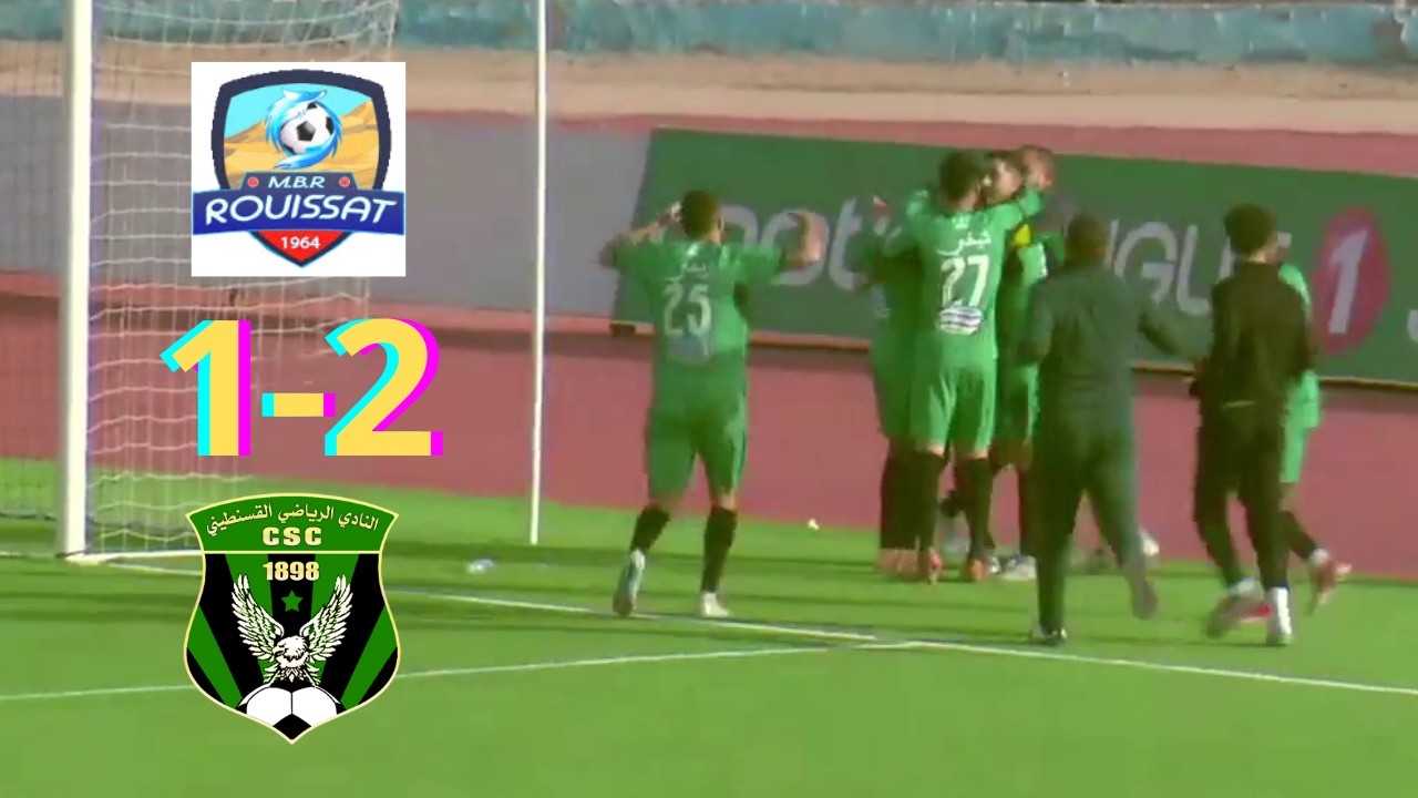 MB ROUISSET VS CSC (1-2), RÉSUMÉ ET BUTS DU MATCH.