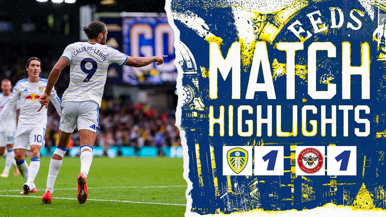 Calvert-Lewin strikes back! | Leeds United 1-1 Brentford | Premier League highlights