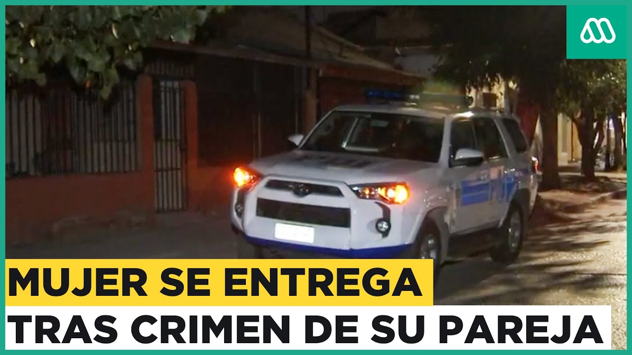 Mujer apuñala a su pareja y confiesa crimen a Carabineros