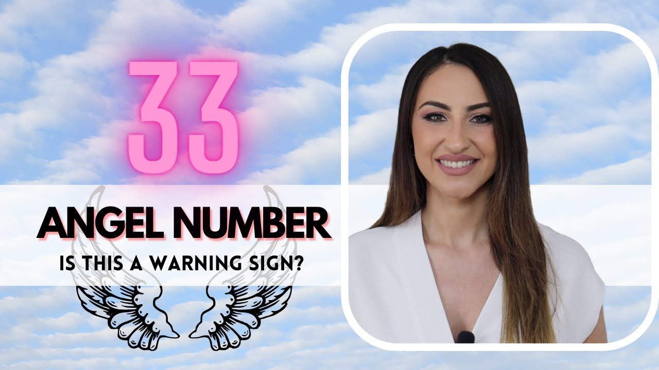 33 ANGEL NUMBER - Is This a Warning Sign?