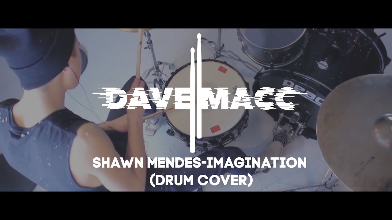 Dave Macc - Shawn Mendes - Imagination (Drum Cover)