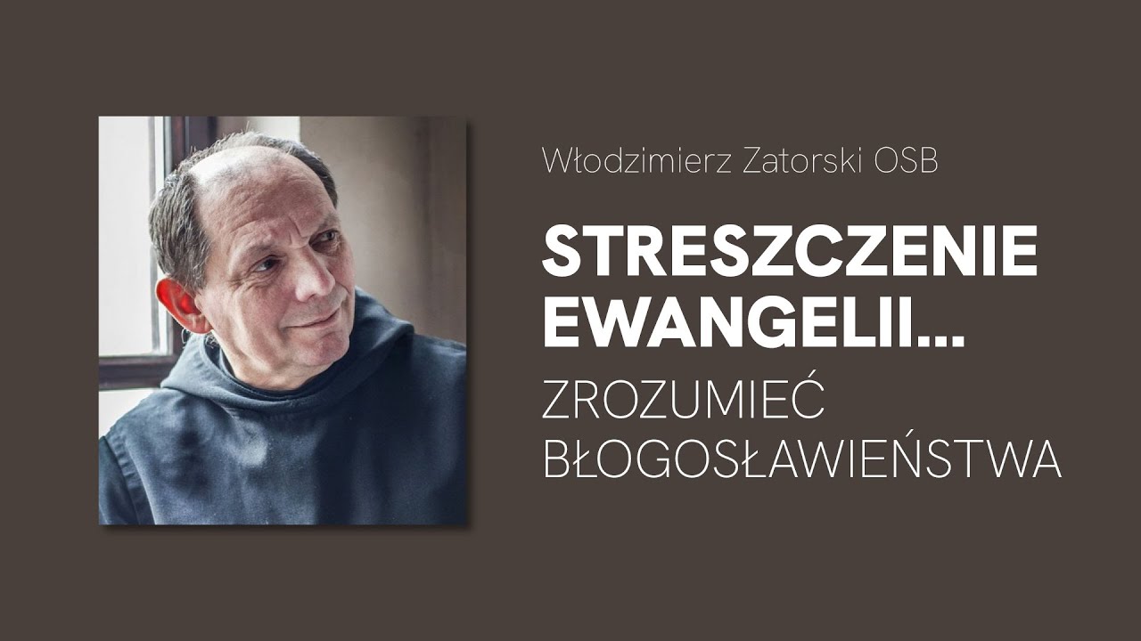 Streszczenie Ewangelii... Zrozumieć błogosławieństwa