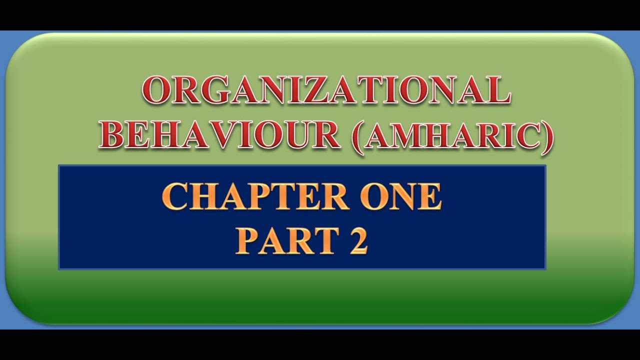 organizational behavior chapter 1 part 2