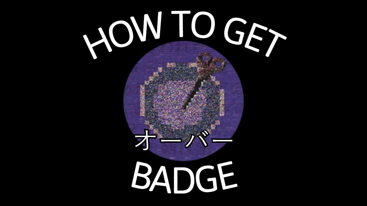 HOW TO GET オーバー BADGE IN マイ・ゲーム [M̵Y̶ ̴G̸A̸M̷E̵]
