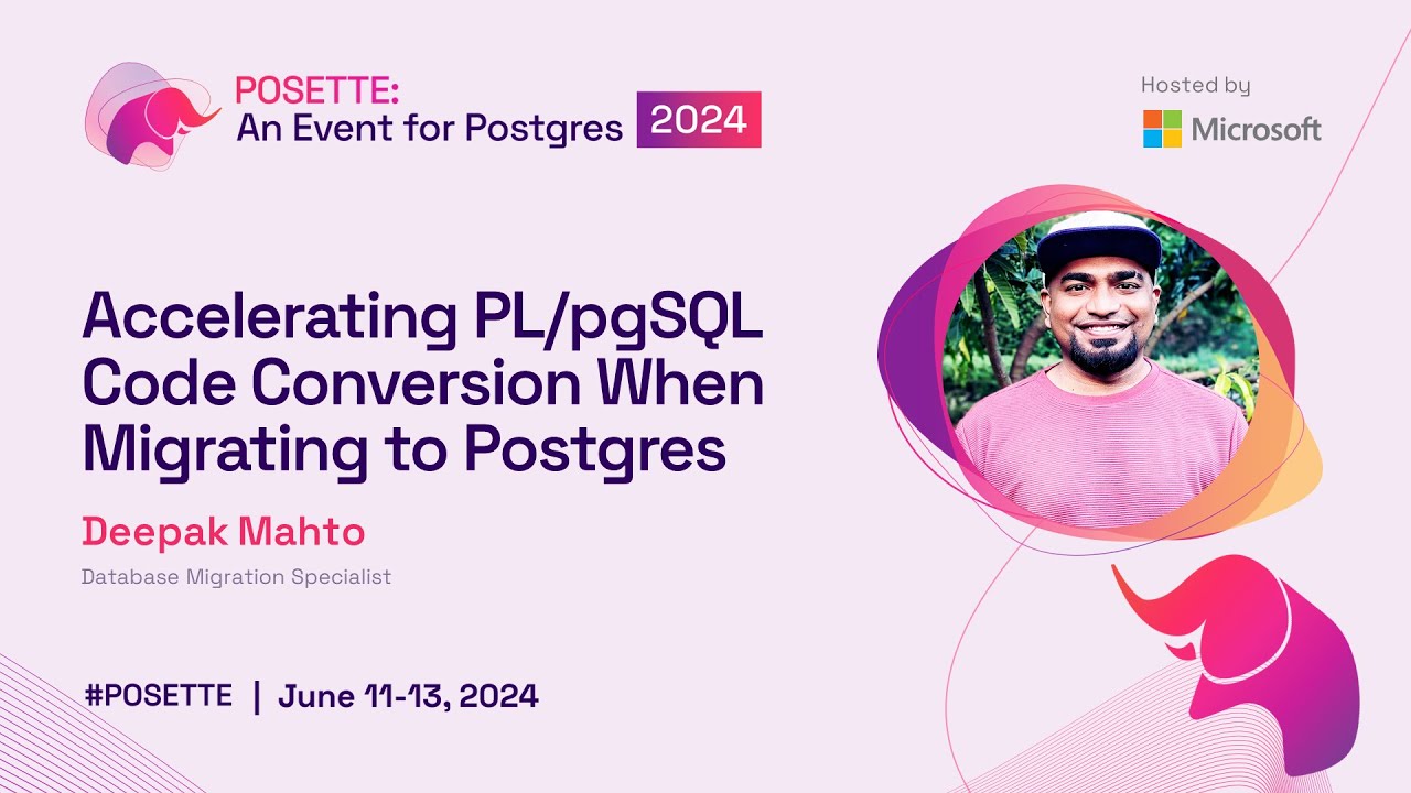 Accelerating PL/pgSQL Code Conversation When Migrating to Postgres | POSETTE 2024