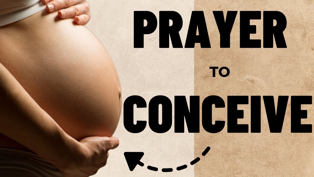 POWERFUL PRAYER TO CONCEIVE A BABY