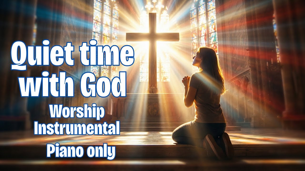 Time Alone With God | Instrumental Worship Music for Prayer, Devotion & Bible Reading