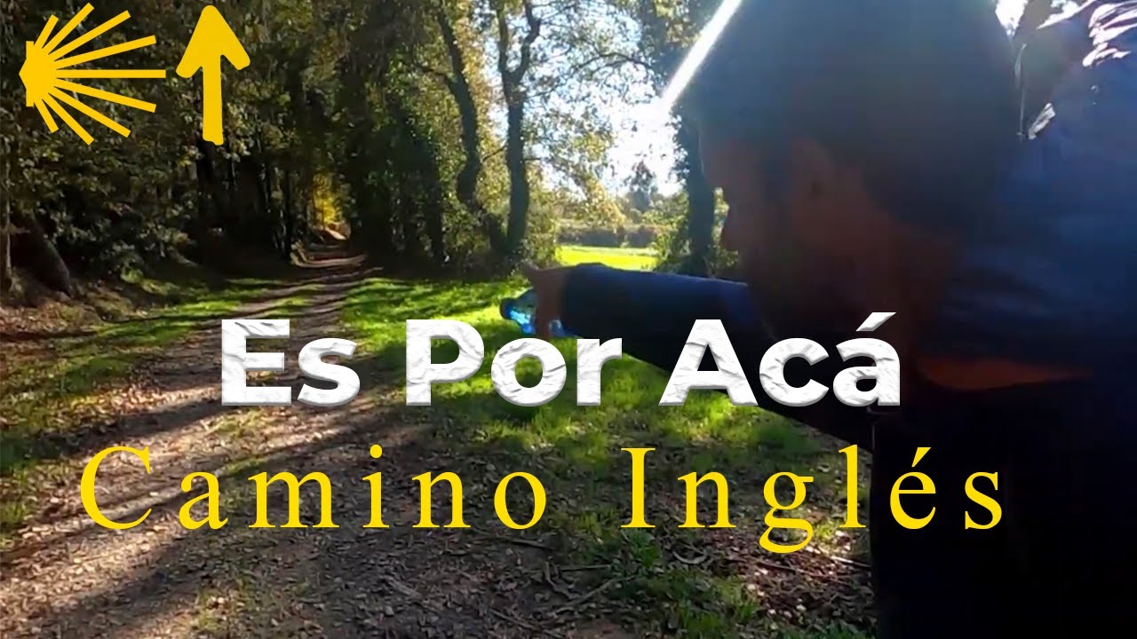 Camino de Santiago Ingles. ES POR ACÁ... A coruña - Santiago de Compostela
