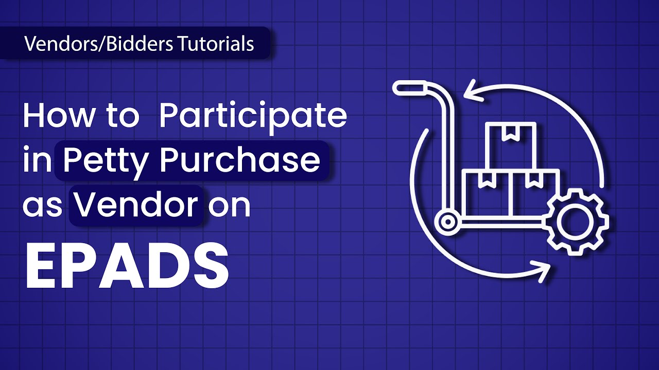 How to Participate in Petty Purchase Activity On EPADS 2.0 Vendor Tutorial
