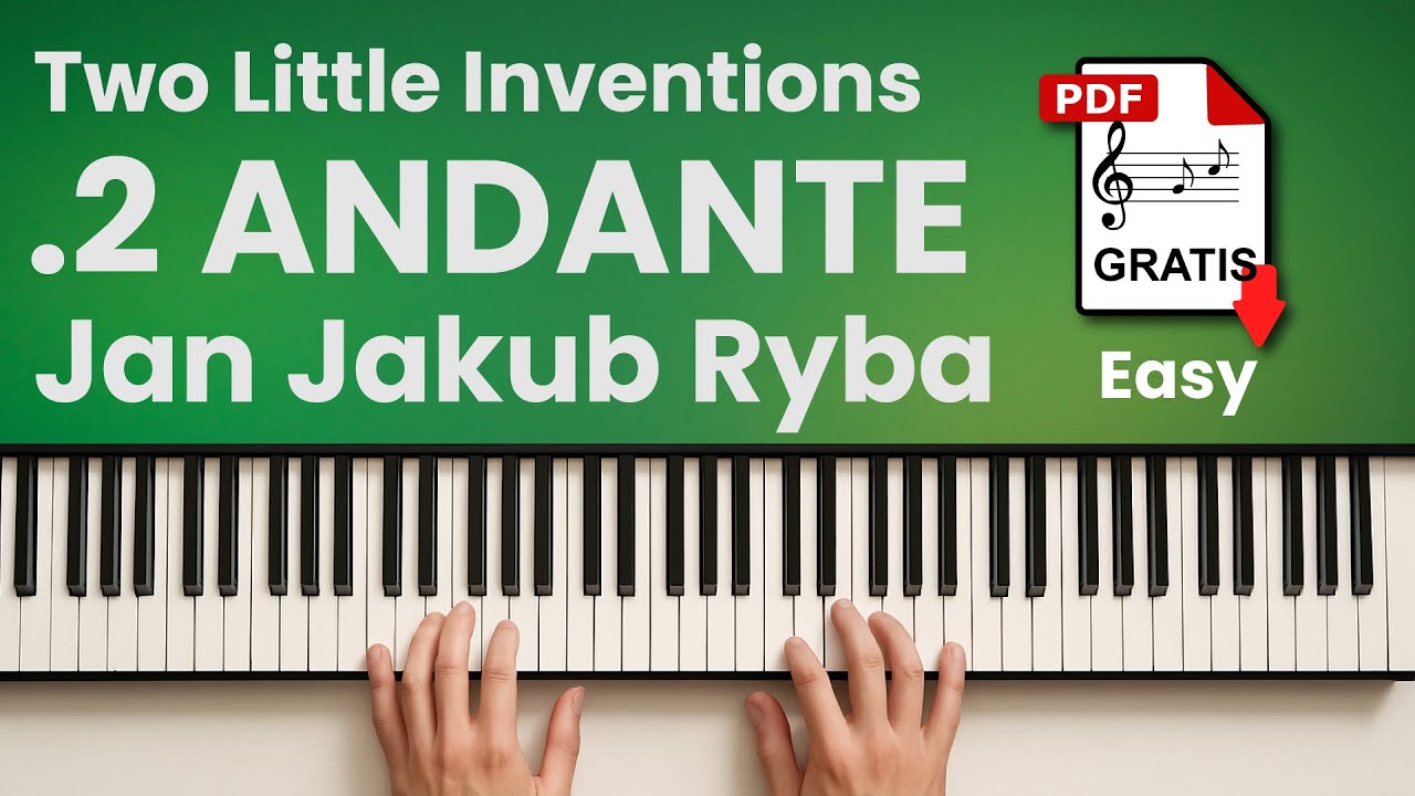 Easy piano tutorial Two little inventions .2 ANDANTE - Jan Jakub Ryba with score