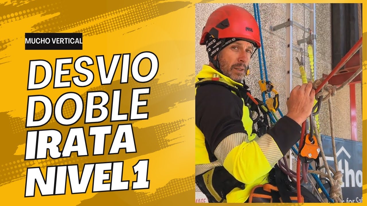 IRATA nivel 1: Paso de desvio doble en ascenso y descenso. IRATA LEVEL 1 : Rope Access Technician