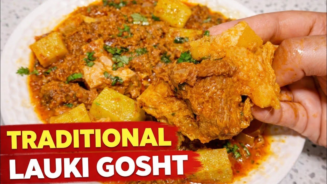 Daadi Ammi Ke Haath Ka Lauki Gosht Recipe |Soft & Masaledar Desi Lauki Gosht Banane Ka Asaan Tareeqa