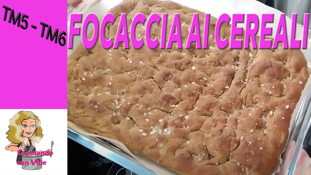 Focaccia ai cereali per Bimby TM31, TM5, TM6