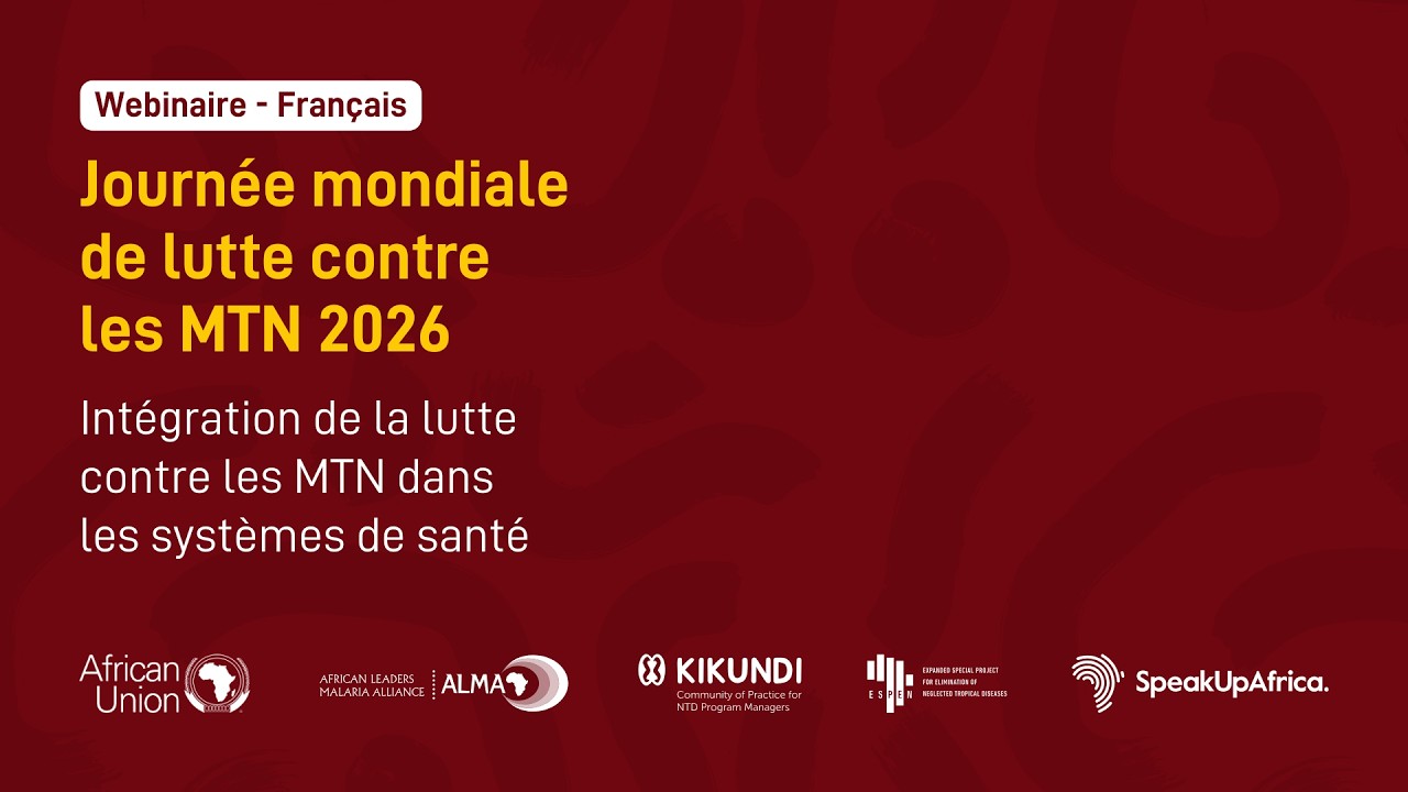 MTN webinaire : Intégration de la lutte contre les MTN dans les systèmes de santé