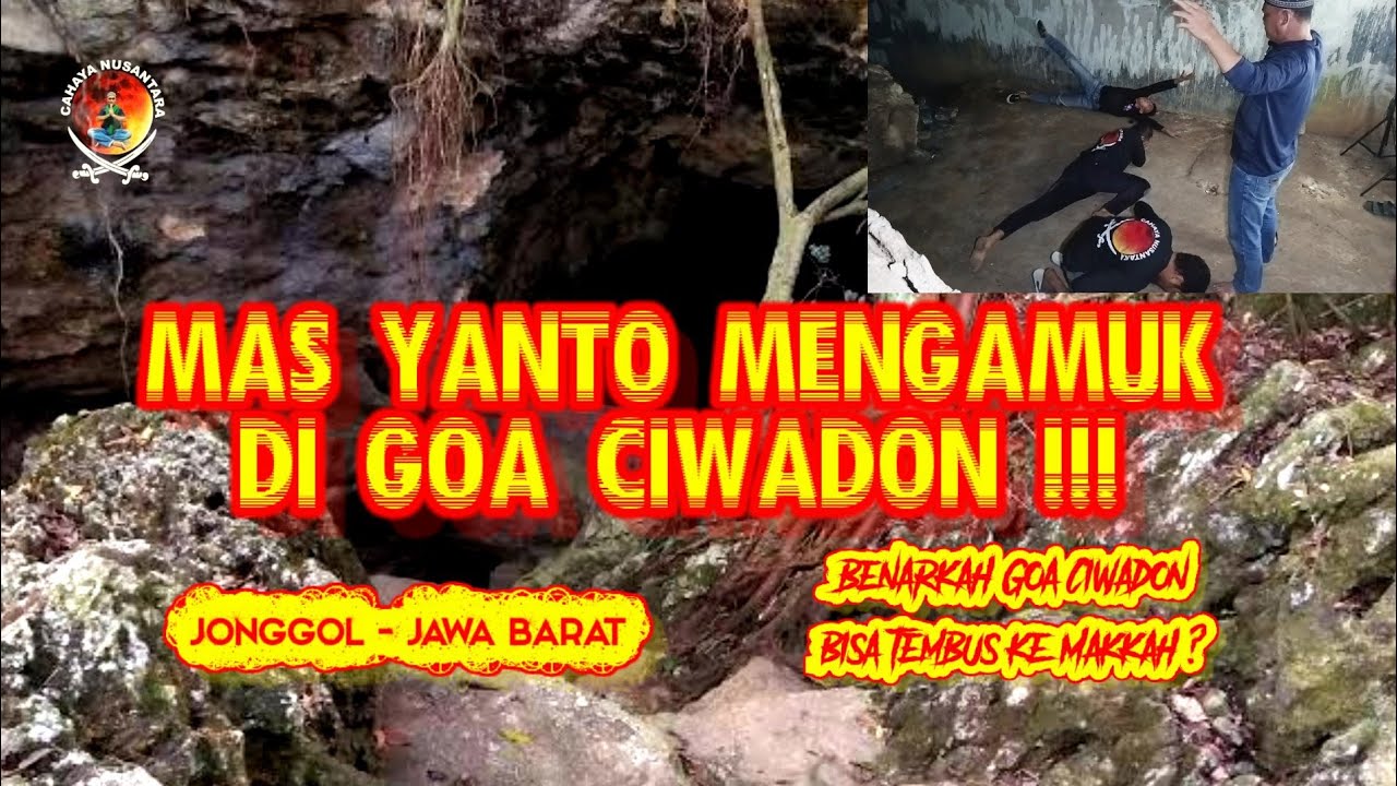 MAS YANTO MENGAMUK DI GOA CIWADON ( JONGGOL - JAWA BARAT )