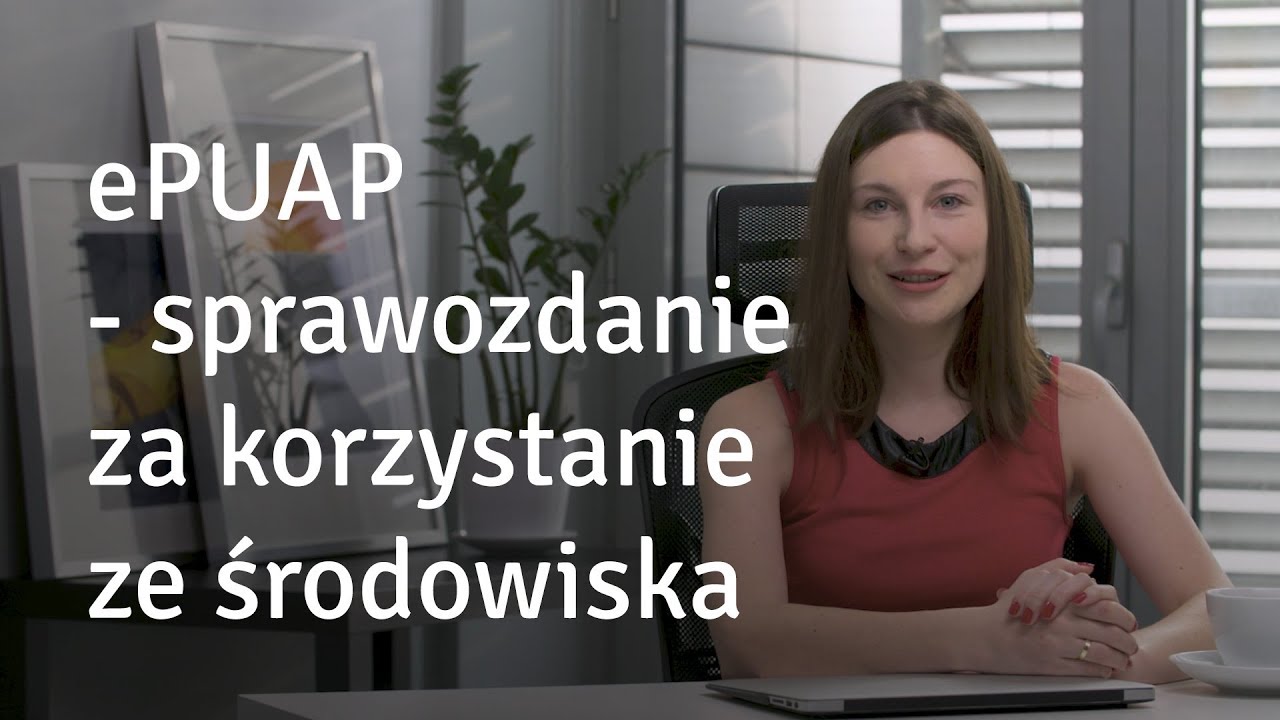 ePUAP - sprawozdanie za korzystanie ze środowiska