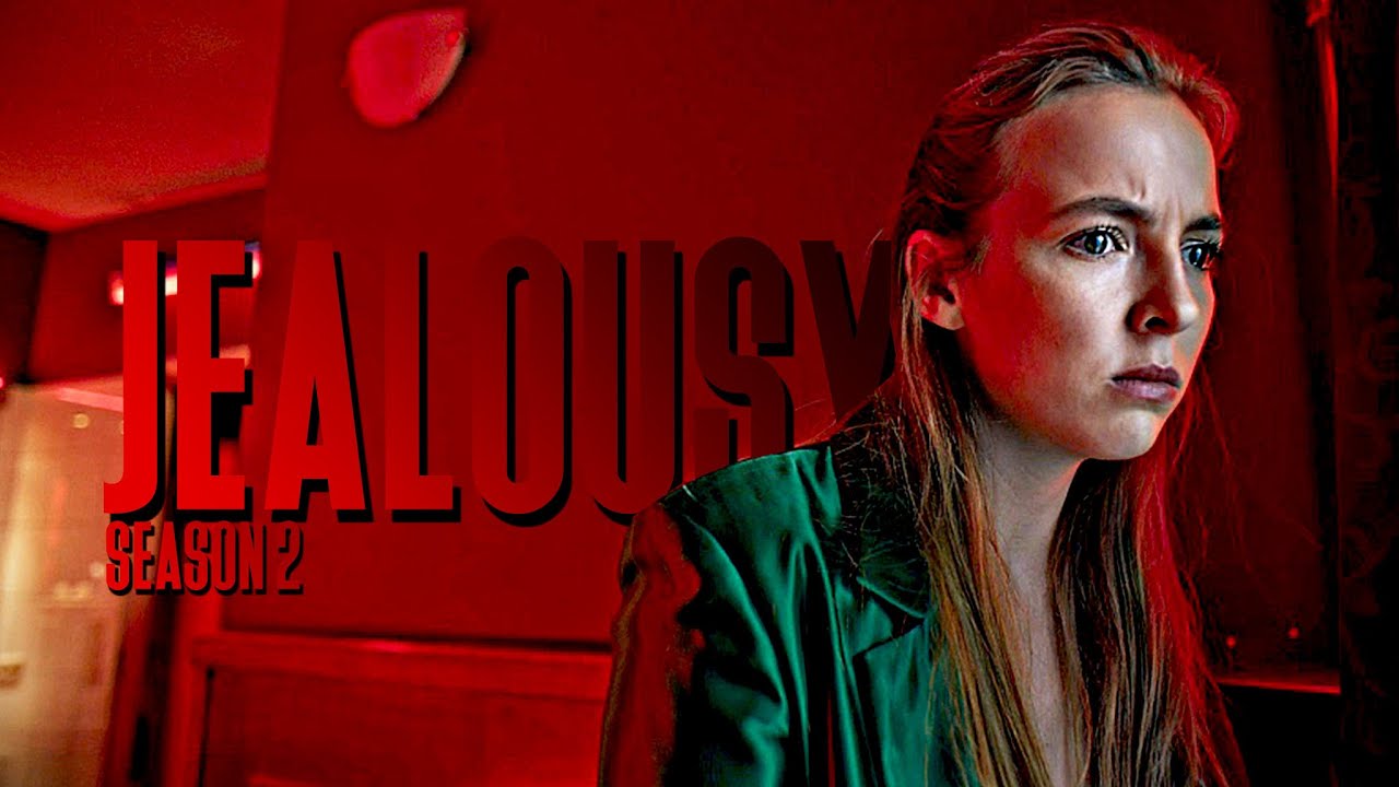 (S2) Villanelle || Jealousy
