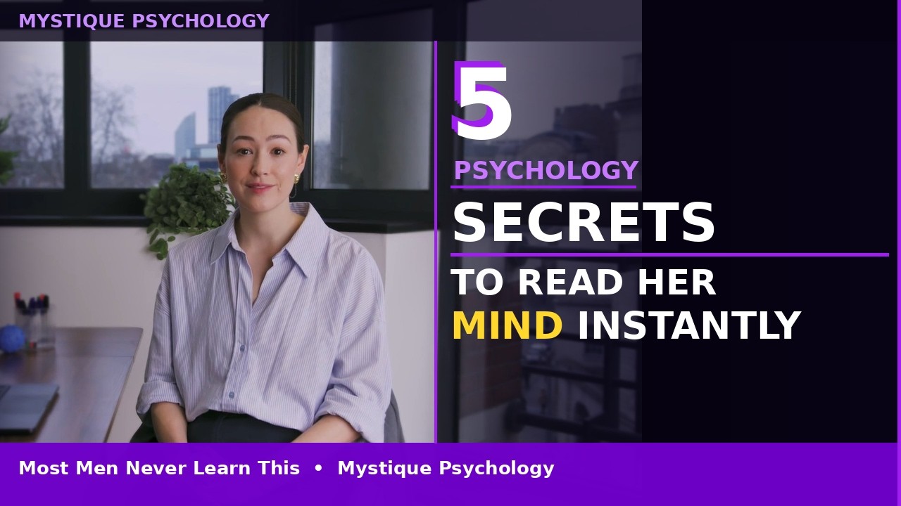 5 Psychology Secrets to Read Any Woman Instantly — Most Men Never Know This