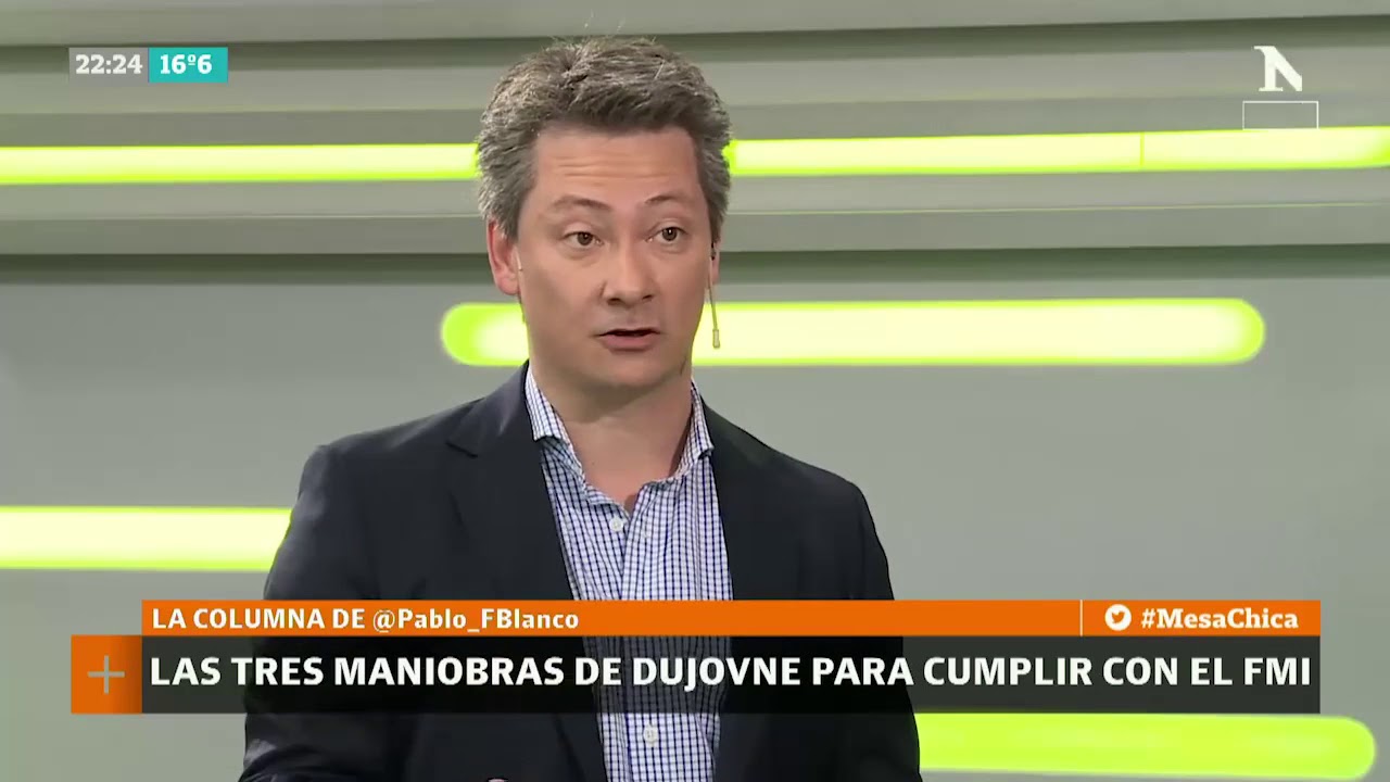 Pablo Fernández Blanco: Las maniobras de Dujovne para cumplir con el FMI - Mesa Chica