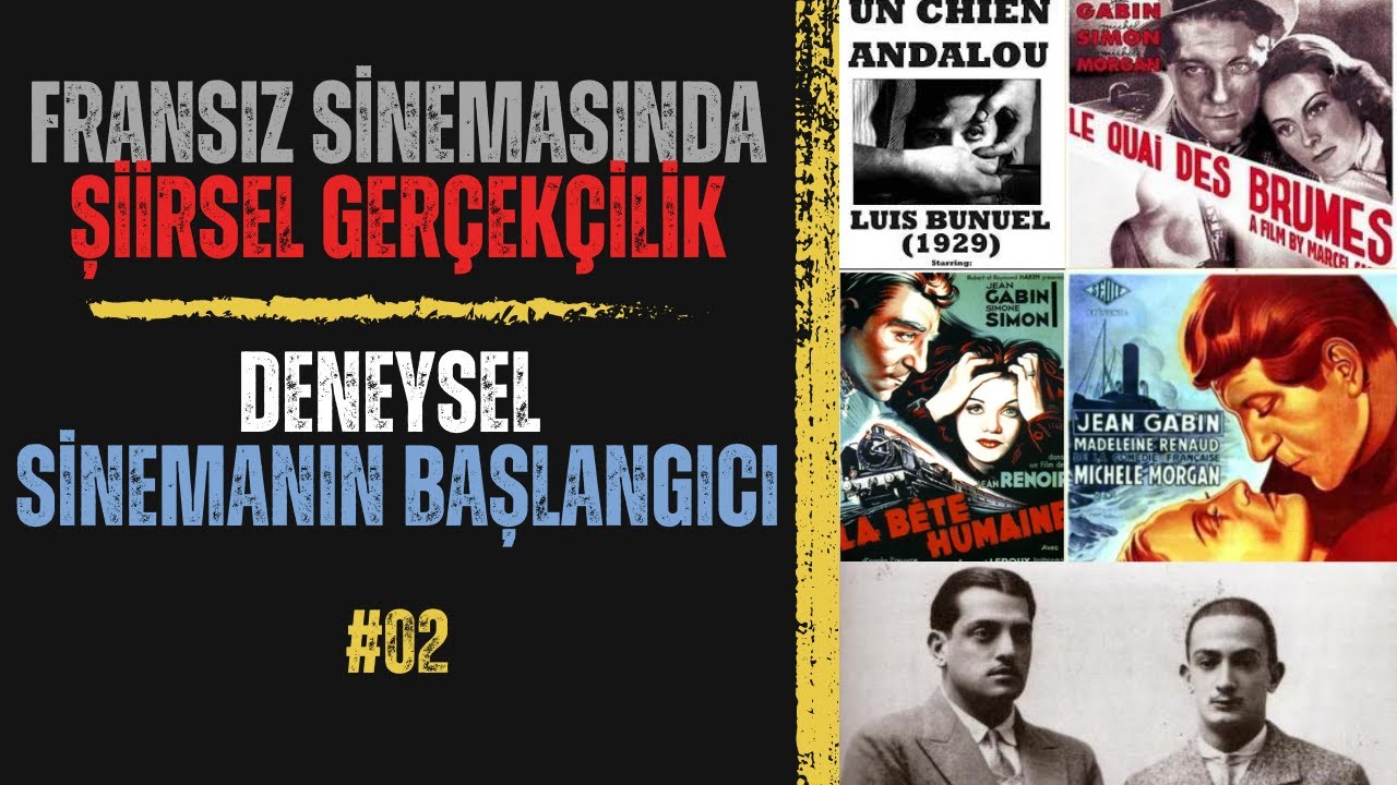 Fransız Sinemasında Şiirsel Gerçekçilik Akımı ve Deneysel Sinemanın Başlangıcı