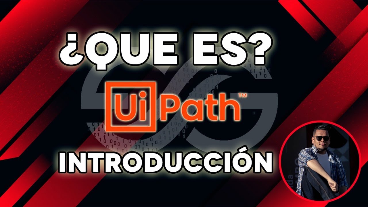 &iquest;QUE ES UIPATH? | Introducci&oacute;n