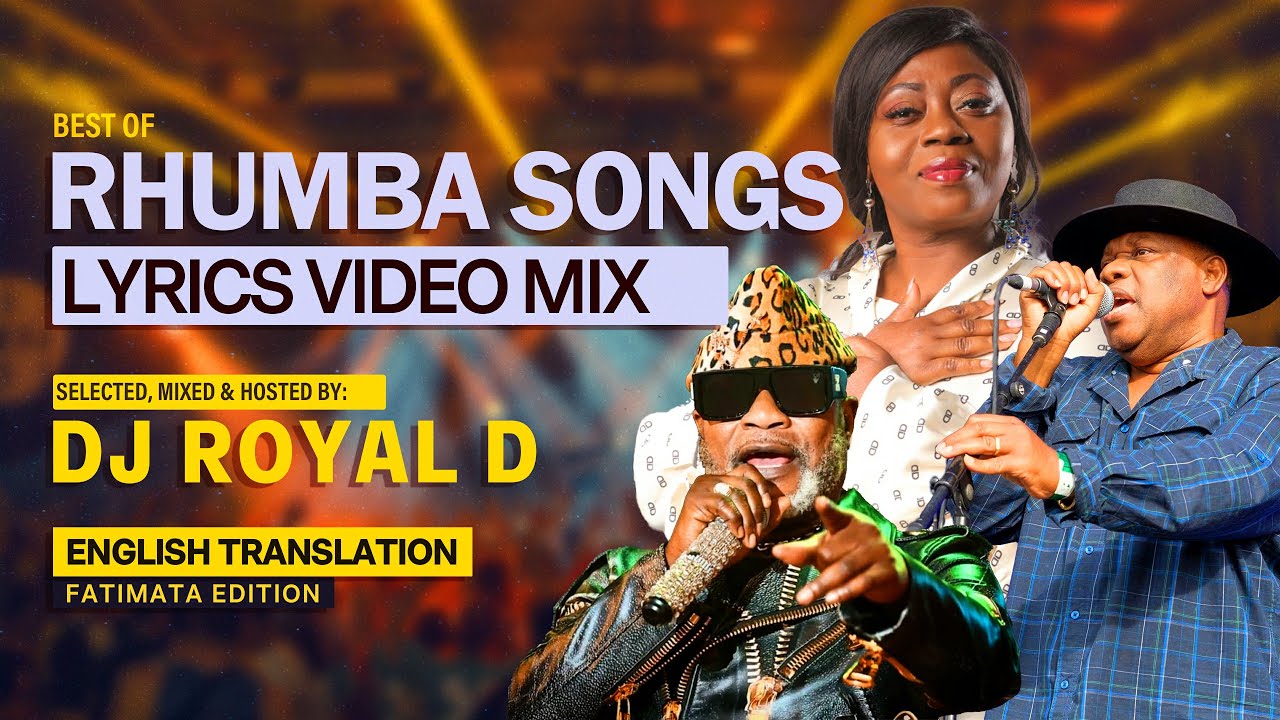 BEST OF RHUMBA SONGS LYRICS VIDEO MIX - DJ ROYAL D