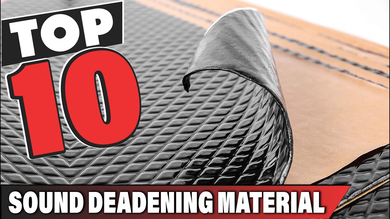 Best Automotive Sound Deadening Material In 2025 - Top 10 Sound Deadening Materials Review