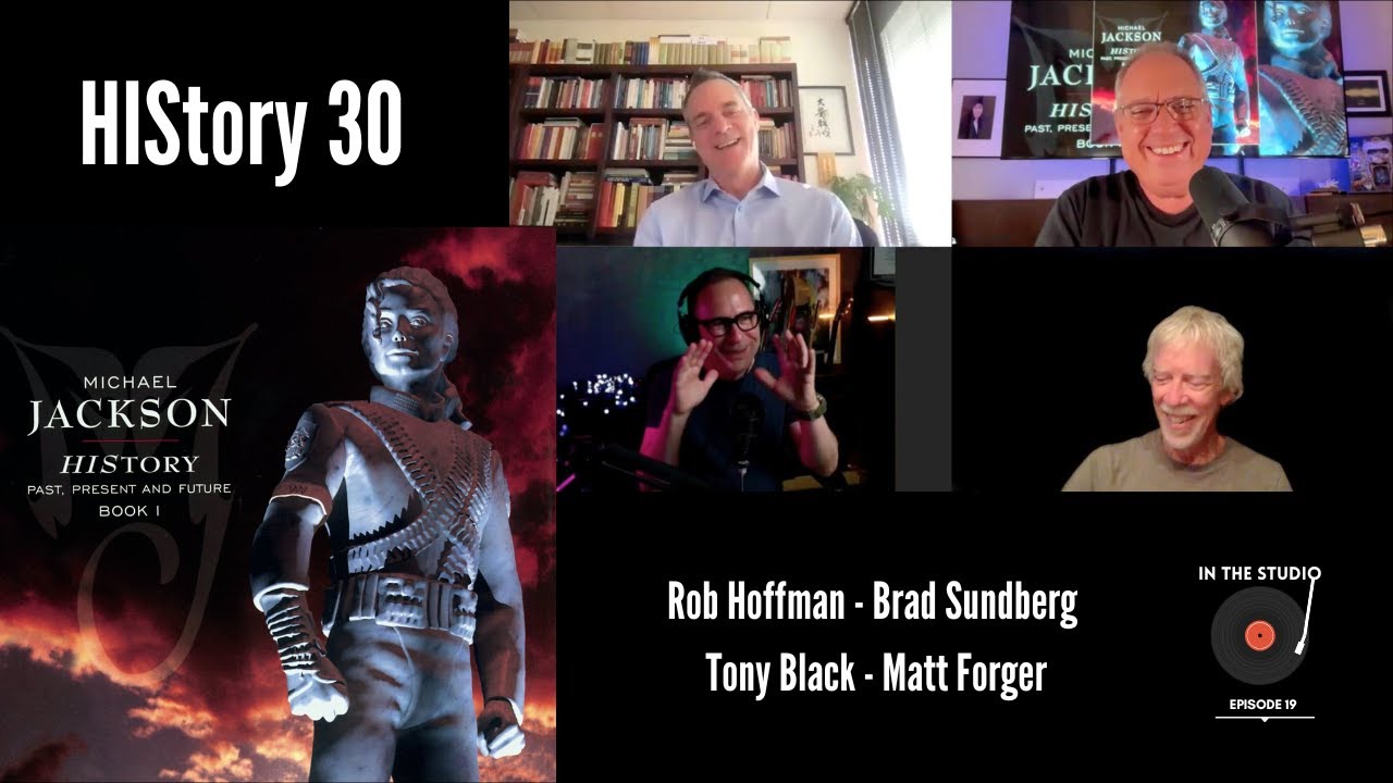 HIStory 30 Conversation with Matt Forger, Rob Hoffman, and Tony Black - Episode 19