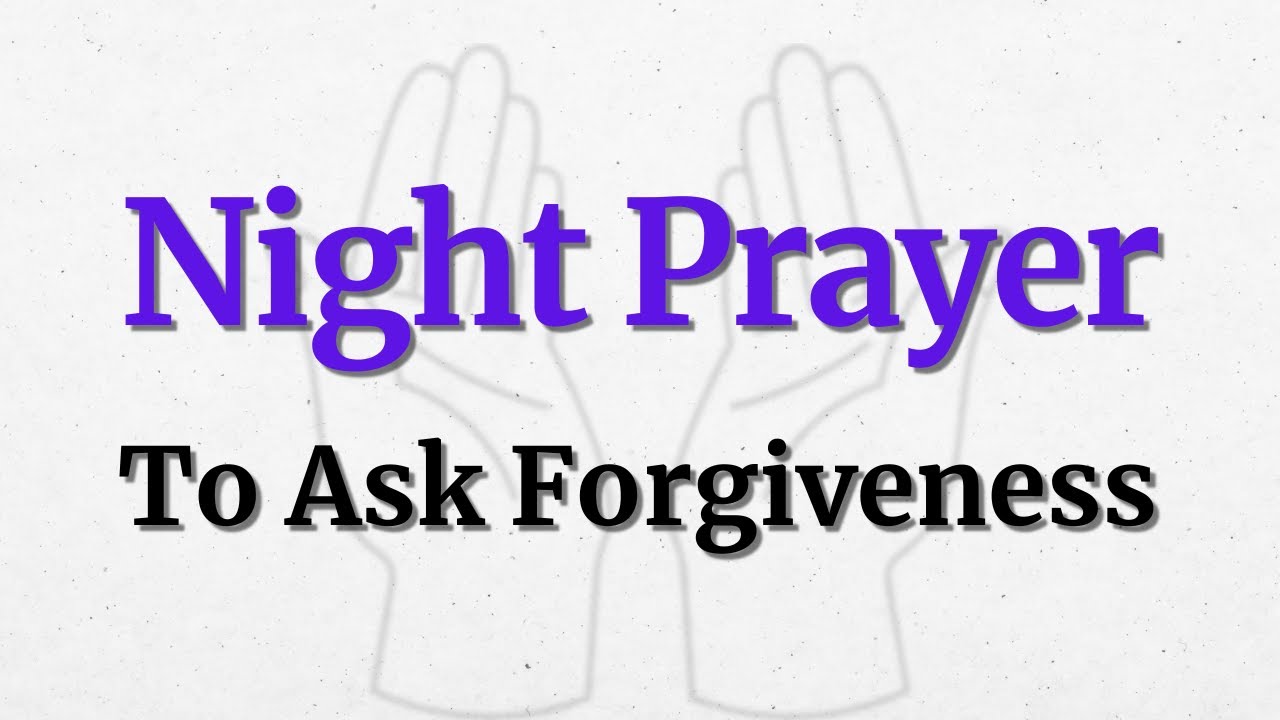 A Heartfelt Night Prayer To Ask For Forgiveness | Cleanse Your Heart and Renew Your Spirit