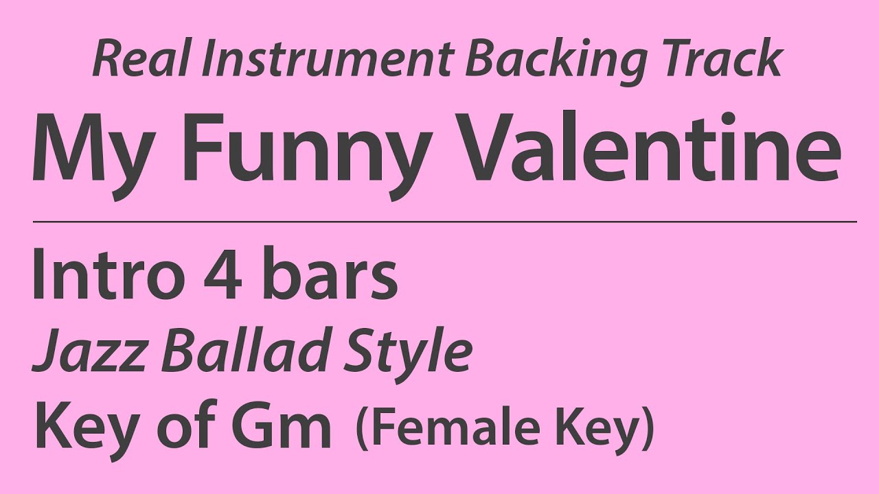 My Funny Valentine/Backing Track/Gm (Female Vo Key)/Jazz Ballad/Piano Trio/4bars Intro/Chords