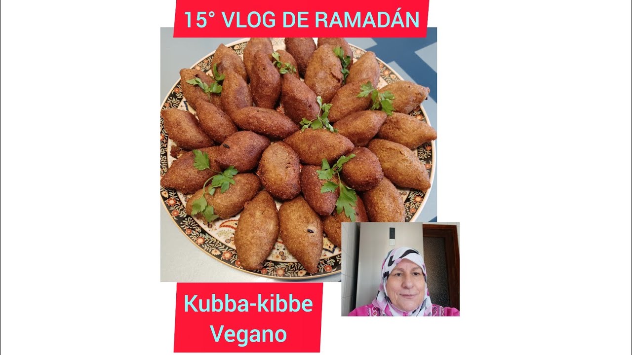 RECETA KIBBE VEGANO - 15° VLOG de RAMADÁN