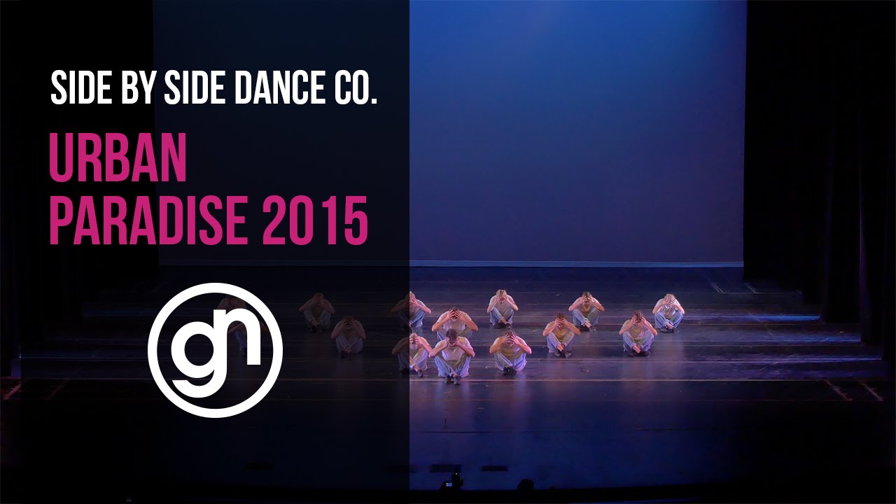 Side By Side Dance Co. | Urban Paradise 2015 [Official 4K]
