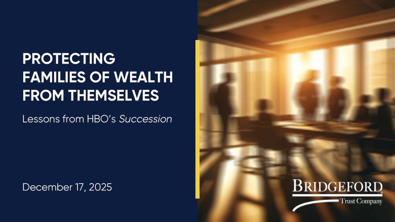 Protecting Families of Wealth from Themselves: Lessons from HBO's 