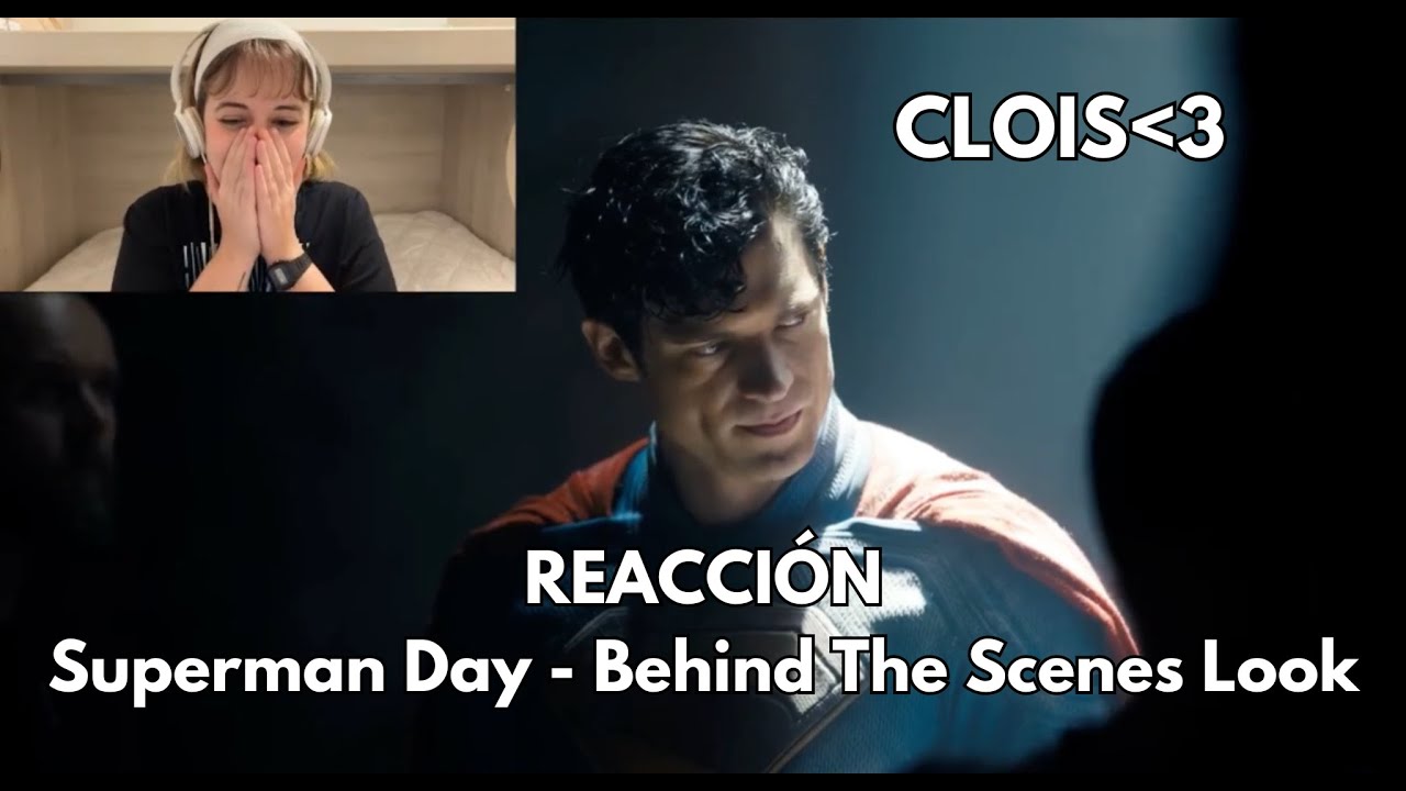 REACCIÓN - Superman | Superman Day - Behind The Scenes Look