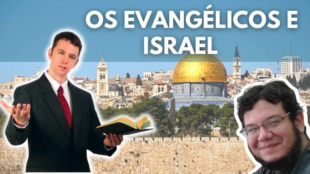 A direita evangélica e o Estado de Israel
