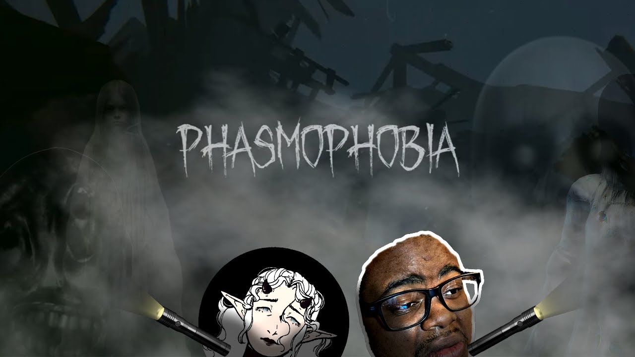 Ok I think I got this (Phasmophobia)
